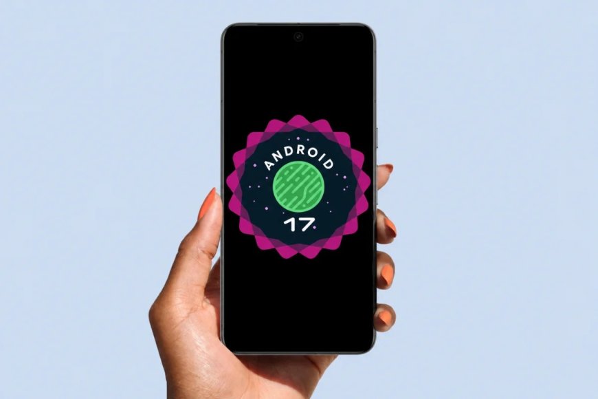 Android 17 QPR2 Beta 5 Arrives on Pixel as Google Polishes Its Next Big Update